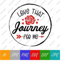 Love That Journey For Me - Alexis Rose Quote from Schitt's Creek Vector Digital Download SVG, Ai, EPS, Png, Jpeg, Dxf