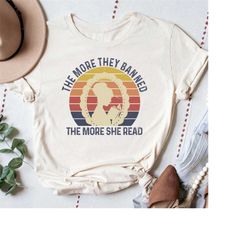 The More They Banned The More She Read Shirt, Banned Books Shirt, Reading Books Shirt, Books Lover Shirt