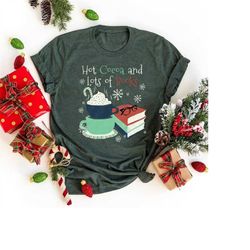 Hot Cocoa and Books Christmas Shirt, Chocolate Shirt, Christmas Drink, Books Christmas Shirt