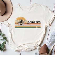 Be Positive Shirt, Cute Bee Shirt, Bee Wildflower, Positive Shirt, Kindness Matters Shirt
