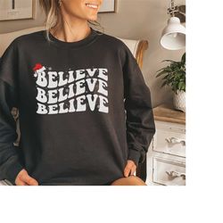 Believe Shirt, Christmas Shirt, Christmas Believe Shirt, Christmas Family Matching Shirt, Christmas Gift Shirt