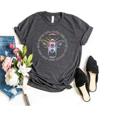 bee happy shirt, kind, wild, humble, loving, yourself shirt, inspirational shirt, positive quotes, mom shirt