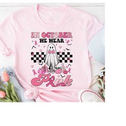 in october we wear pink shirt, ghost pumpkin breast cancer shirt, halloween breast cancer, pink halloween shirt