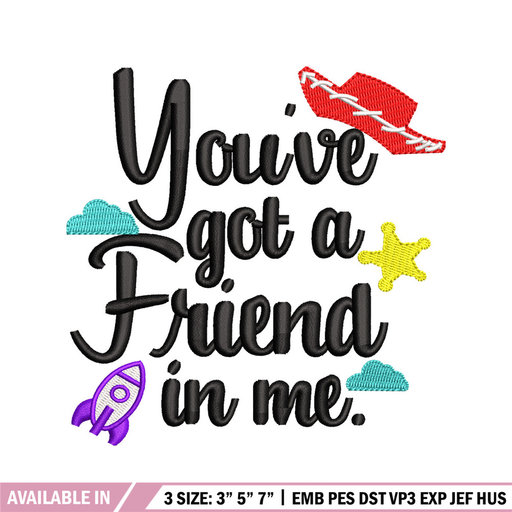 You've got a friend in me embroidery design, You've got a friend in me embroidery, Logo shirt, Digital download.jpg