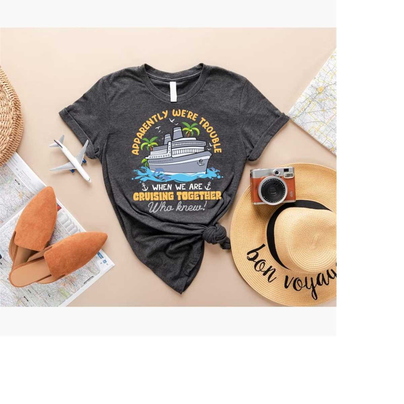 MR-17102023201250-apparently-we-had-trouble-when-we-cruised-together-shirt-image-1.jpg