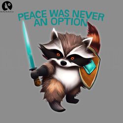 Peace Was Never An Option Trash Panda With Sword PNG, Digital Download