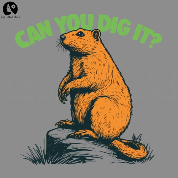 Can You Dig It Cute Gopher Design PNG, Digital Download | Inspire Uplift