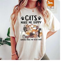 cats make me happy humans make my head hurt shirt, cat lover shirt, funny cat shirt