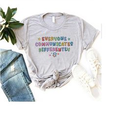 autism shirt, everyone communicates differently shirt, autism support shirt, autism aware shirt