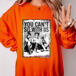 halloween sweatshirt women, halloween sweater, halloween witchy clothing, you can't sit with us sweat, plus size hallowe