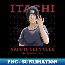 Uchiha Itachi - Custom Sublimation PNG File - Boost Your Success with this Inspirational PNG Download