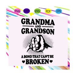grandma and grandson svg, a bond that cant be broken, grandma svg, grandson svg, mothers day, mothers day gift, gift for