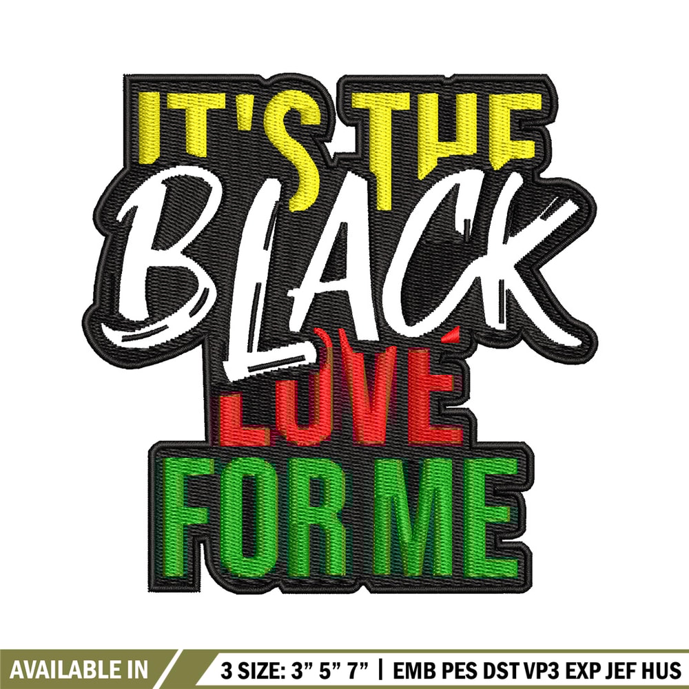 It the black love embroidery design, Logo embroidery, Embroidery file, Embroidery shirt, Emb design, Digital download.jpg