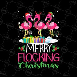 merry flocking christmas flamingo xmas png, christmas flamingos png, pink flamingos png sublimation