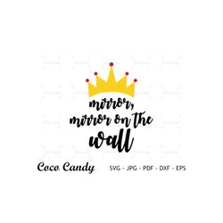 mirror mirror on the wall svg | evil queen svg | villain svg | quote svg | tshirt design svg | cut files for cricut | si