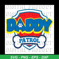 daddy patrol badge svg, trending svg, daddy patrol svg, daddy patrol logo svg, family patrol svg, patrol svg, paw patrol