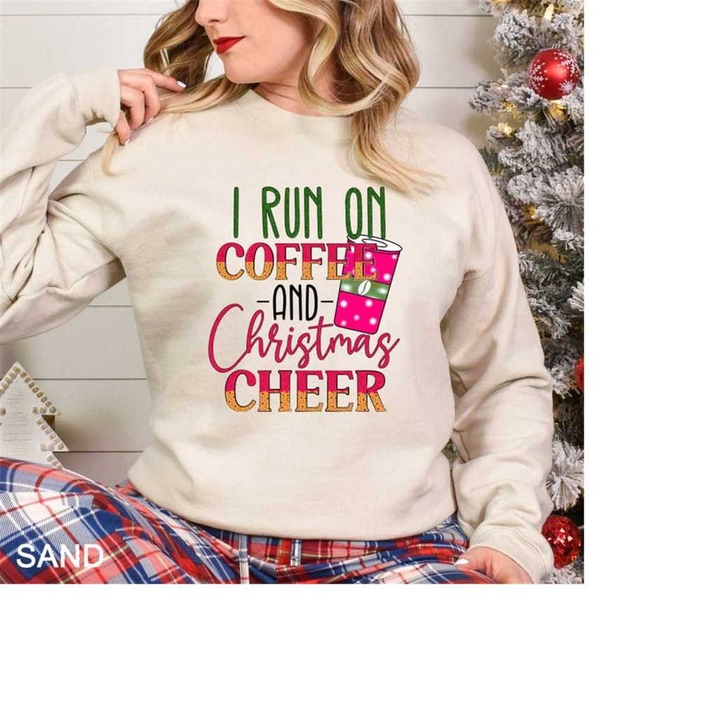 MR-18102023152019-i-run-on-coffee-and-christmas-cheer-sweatshirt-sweatshirt-image-1.jpg