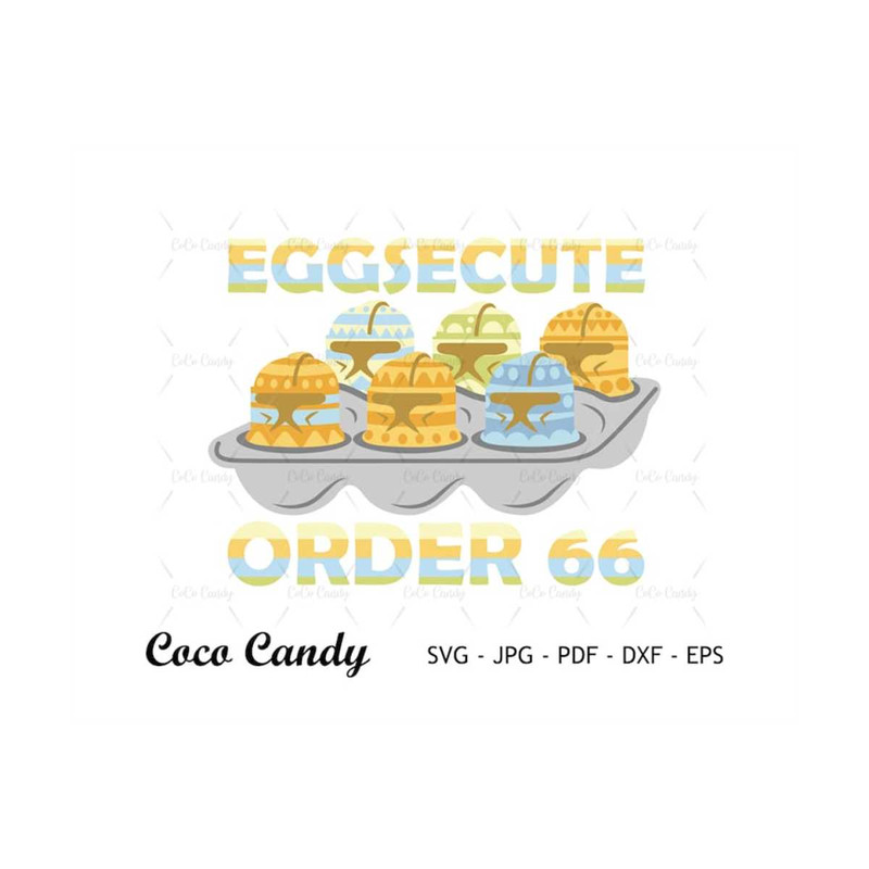 MR-18102023155339-eggsecute-order-66-svg-easter-star-wars-svg-happy-easter-image-1.jpg