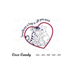 sometime a hug is all you need svg | eeyore svg | bear svg | funny quote svg | tshirt design svg | tigger svg | cut file