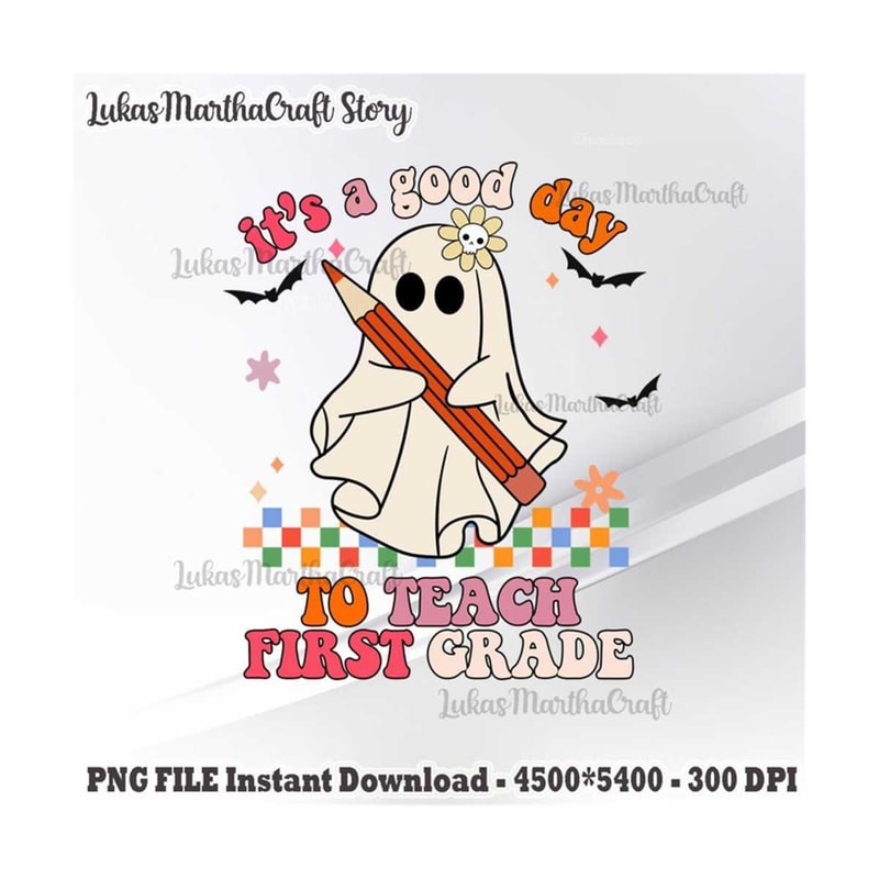 MR-18102023163711-its-a-good-day-to-teach-first-grade-png-ghost-halloween-image-1.jpg