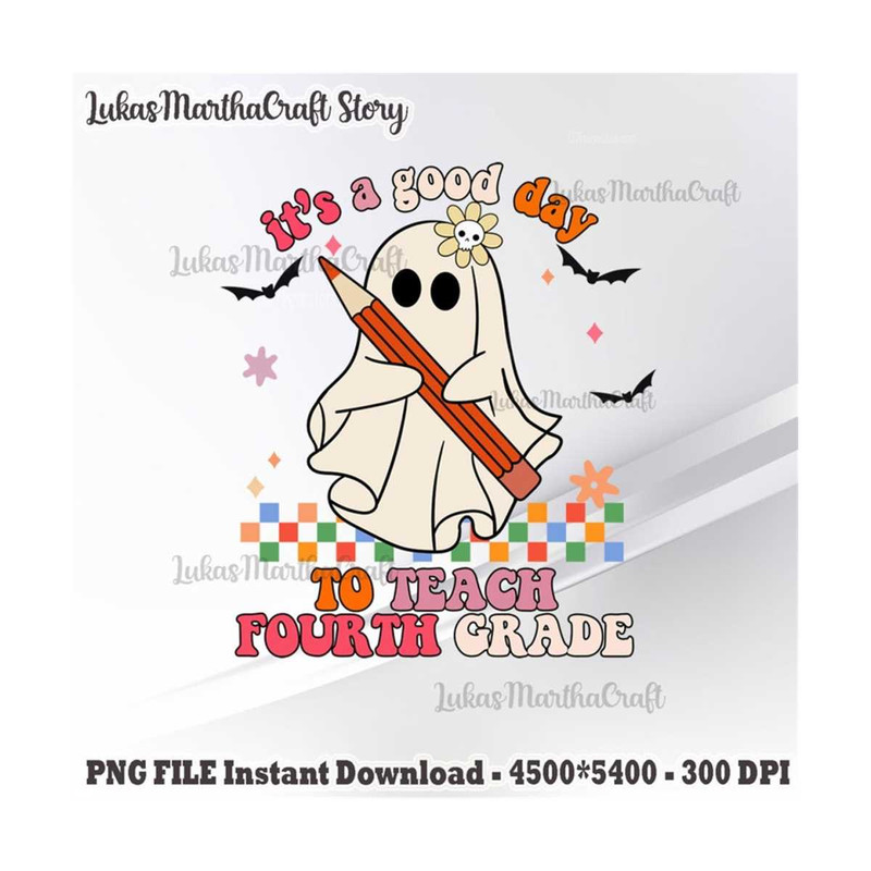 MR-18102023164648-its-a-good-day-to-teach-fourth-grade-png-ghost-halloween-image-1.jpg