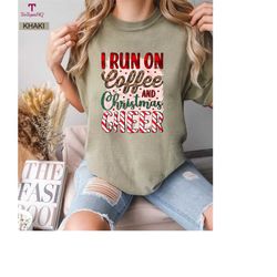 i run on coffee and christmas cheer shirt, christmas shirt for women christmas cheer and coffee shirt, womens christmas