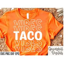 taco vibes svgs | taco tuesday shirt | mexican food quote | taco tuesday cut files | authentic mexican tshirt | day of t