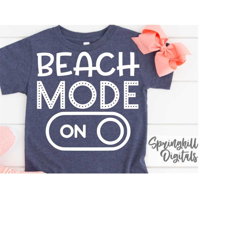 MR-18102023182228-beach-mode-svg-beach-cut-file-beach-quote-svg-kids-beach-image-1.jpg