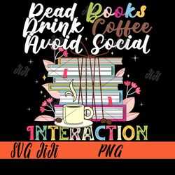 read books drink coffee avoid social interaction quote png, read books png