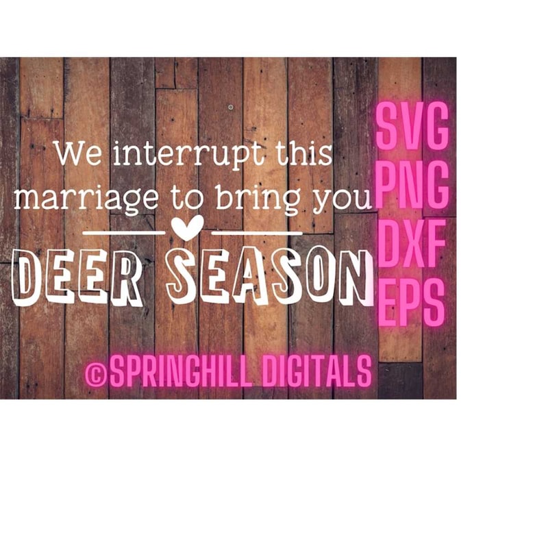 MR-18102023184850-we-interrupt-this-marriage-svg-deer-season-svg-hunting-cut-image-1.jpg