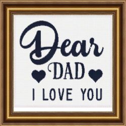 DIY cross stitch. Prints. A handmade gift to my father. Daddy, I love you. Embroidered inscription