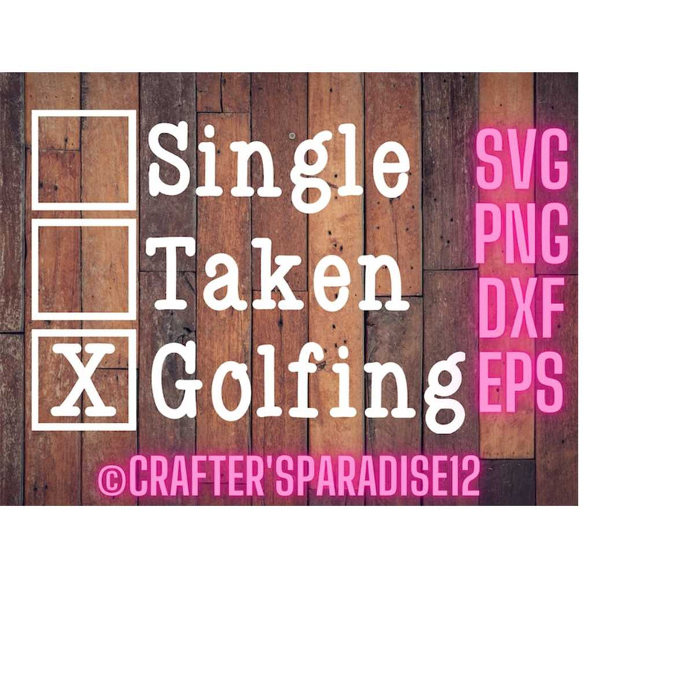 MR-18102023192332-single-taken-svg-golf-svgs-valentines-day-svgs-funny-t-image-1.jpg