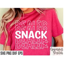 snack dealer svg | funny mom tshirt | toddler cut files | mom of little kids | funny mama shirt quotes | snack dealer t-