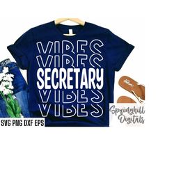 secretary vibes svgs | school office staff | t-shirt cut files | back to school svgs | secretary tshirt quote | occupati