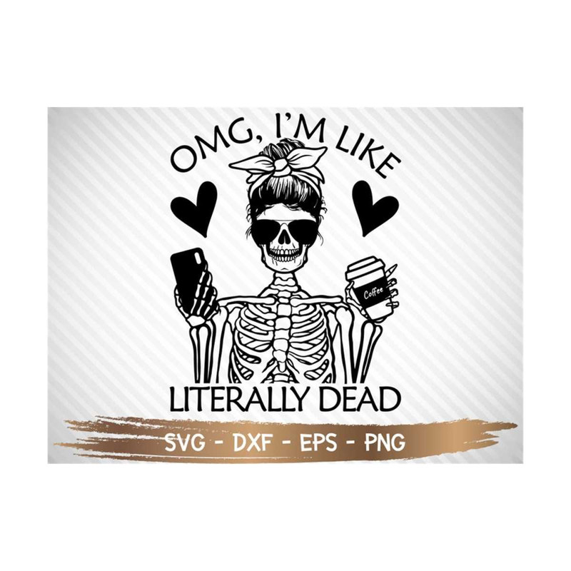 MR-18102023193235-omg-im-like-literally-dead-svg-skeleton-svg-basic-girl-image-1.jpg
