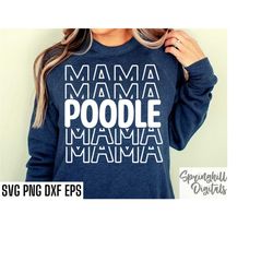poodle mama svgs | standard poodle cut files | poodle shirt designs | mini poodle svgs | teacup poodle | dog lover tshir