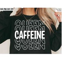 caffeine queen svg | funny coffee svgs | coffee tshirt quotes | coffee shirt cut files | caffeine sayings | svg files fo