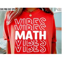 math vibes svgs | teaching cut files | mathematics shirt | math teacher t-shirt | algebra tshirt | calculus teacher | ba