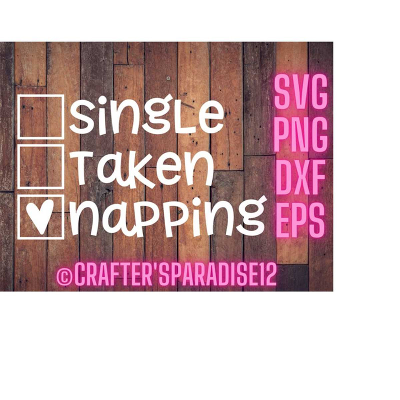 MR-18102023201217-single-taken-svg-napping-svgs-valentines-day-svgs-funny-image-1.jpg