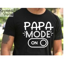 papa mode on | grandpa shirt svgs | fathers day svg | papa t-shirt svg | grandpa quotes | grandpa birthday | pawpaw svg