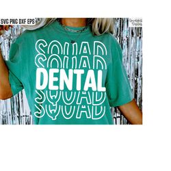 dental squad | dental hygienist svgs | dentist shirt pngs | dentist office svgs | matching coworker shirt designs | oral