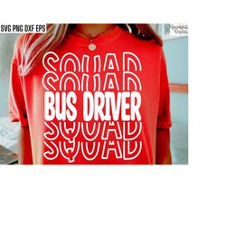 bus driver squad svg, back to school pngs, transportation dept, school bus cut files, bus driver t-shirt designs, first