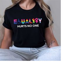 equality hurts no one shirt, black lives matter, equal rights, pride shirt, lgbt shirt, social justice,human rights, ant
