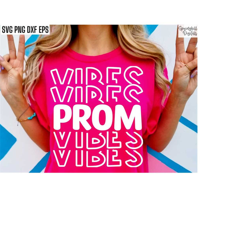 MR-18102023202659-prom-vibes-senior-prom-svg-prom-tshirt-designs-prom-image-1.jpg