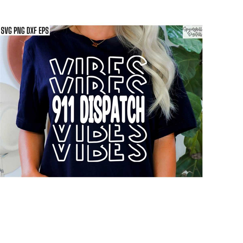 MR-18102023202750-911-dispatch-vibes-svg-dispatcher-shirt-pngs-emergency-image-1.jpg