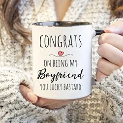 congrats on being my boyfriend you lucky bastard mug, funny quote coffee mug, boyfriend mug, valentines gift for him,jok