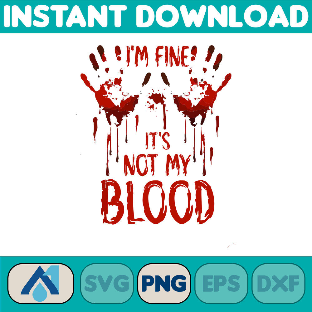 I'm Ok It's Not My Blood (3).jpg