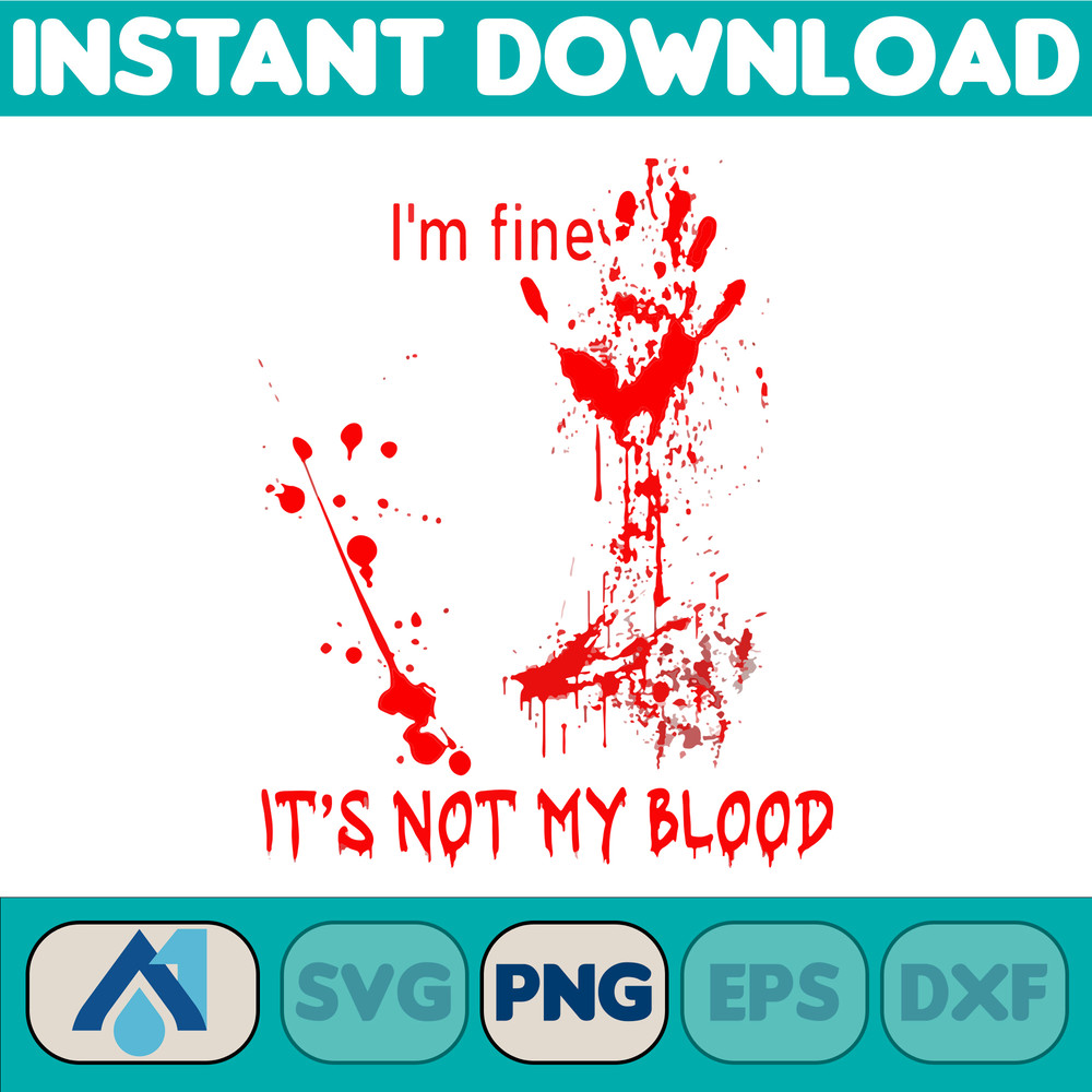 I'm Ok It's Not My Blood (5).jpg