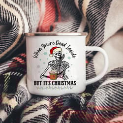 dead inside skeleton christmas mug, sarcastic christmas coffee mug, merry christmas mug, coffee lover christmas gift, fu