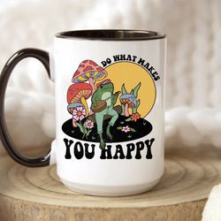 mushroom coffee mug, do what make you happy, frog coffee mug, mushroom lover gift, frog lover gift, cottagecore mushroom